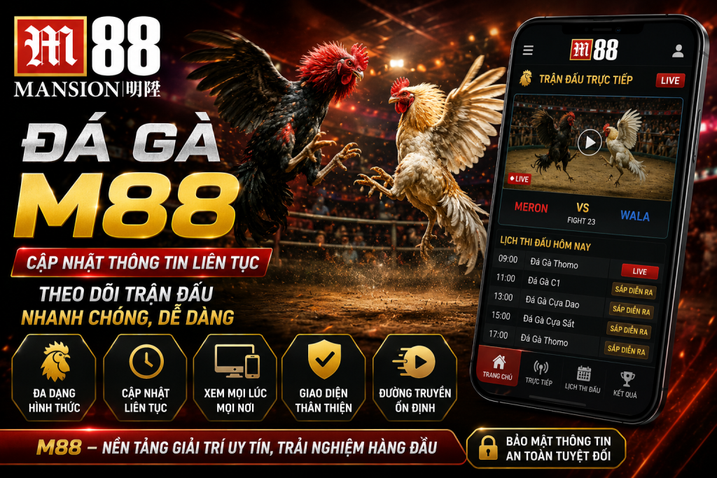 Tham gia cược đá gà M88 đỉnh cao